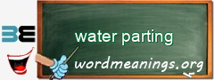 WordMeaning blackboard for water parting